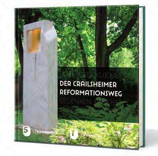 Grundzüge der Reformation Karl-Josef Kuschel / Folker Förtsch Der Crailsheimer Reformationsweg Gedenken zwischen Kunst und Geschichte 160 Seiten Hardcover mit ca.