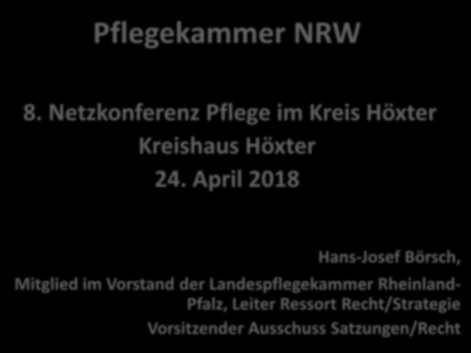 Pflegekammer NRW 8. Netzkonferenz Pflege im Kreis Höxter Kreishaus Höxter 24.