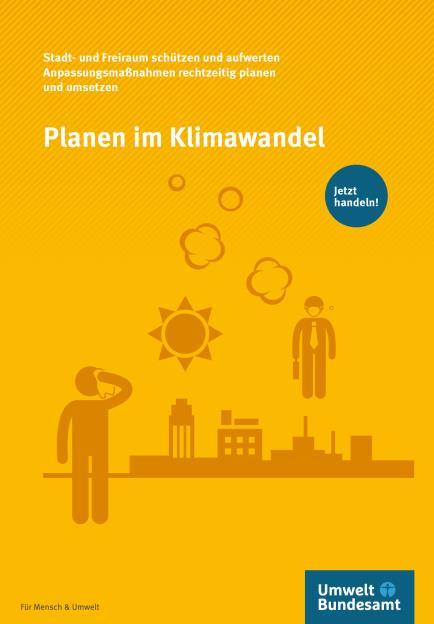 de/publikationen/klimaan passung-in-der-raeumlichen-planung Broschüre Planen im Klimawandel Zielgruppe: