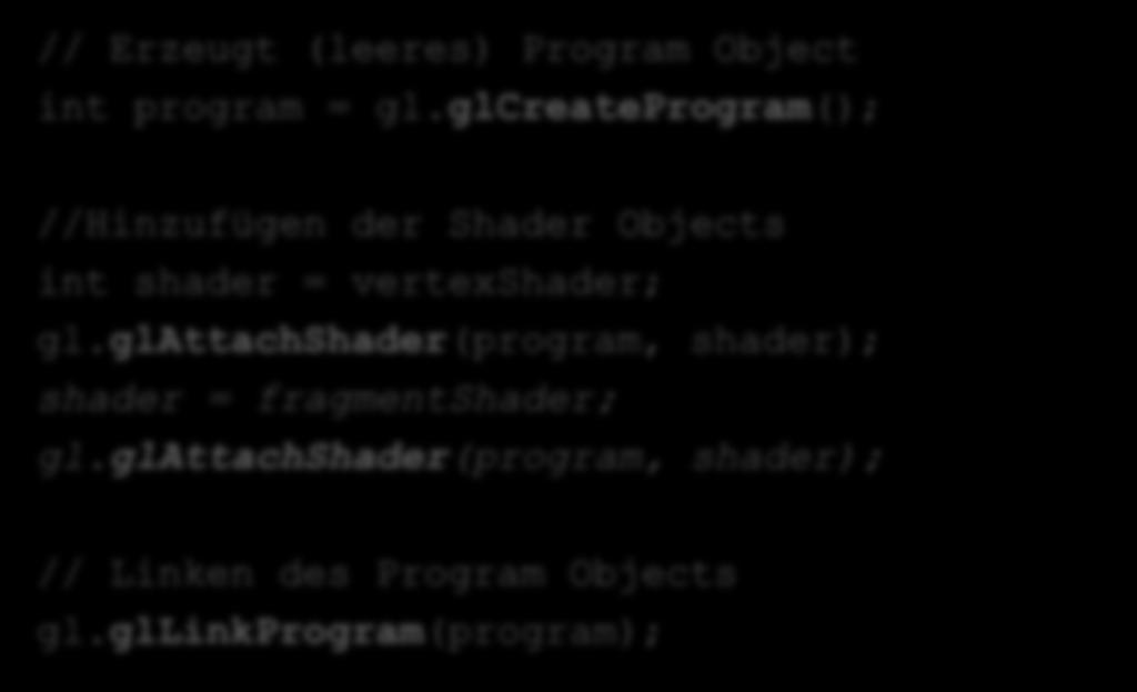 gl.glattachshader(program, shader); shader = fragmentshader; gl.