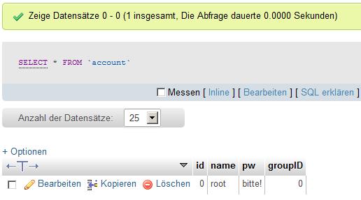 Unser Beispiel weiter V Einfügen von Daten (1) $insert = "INSERT INTO account(id,name,pw,groupid)" (2) $insert.= "VALUES(0,'root','bitte!