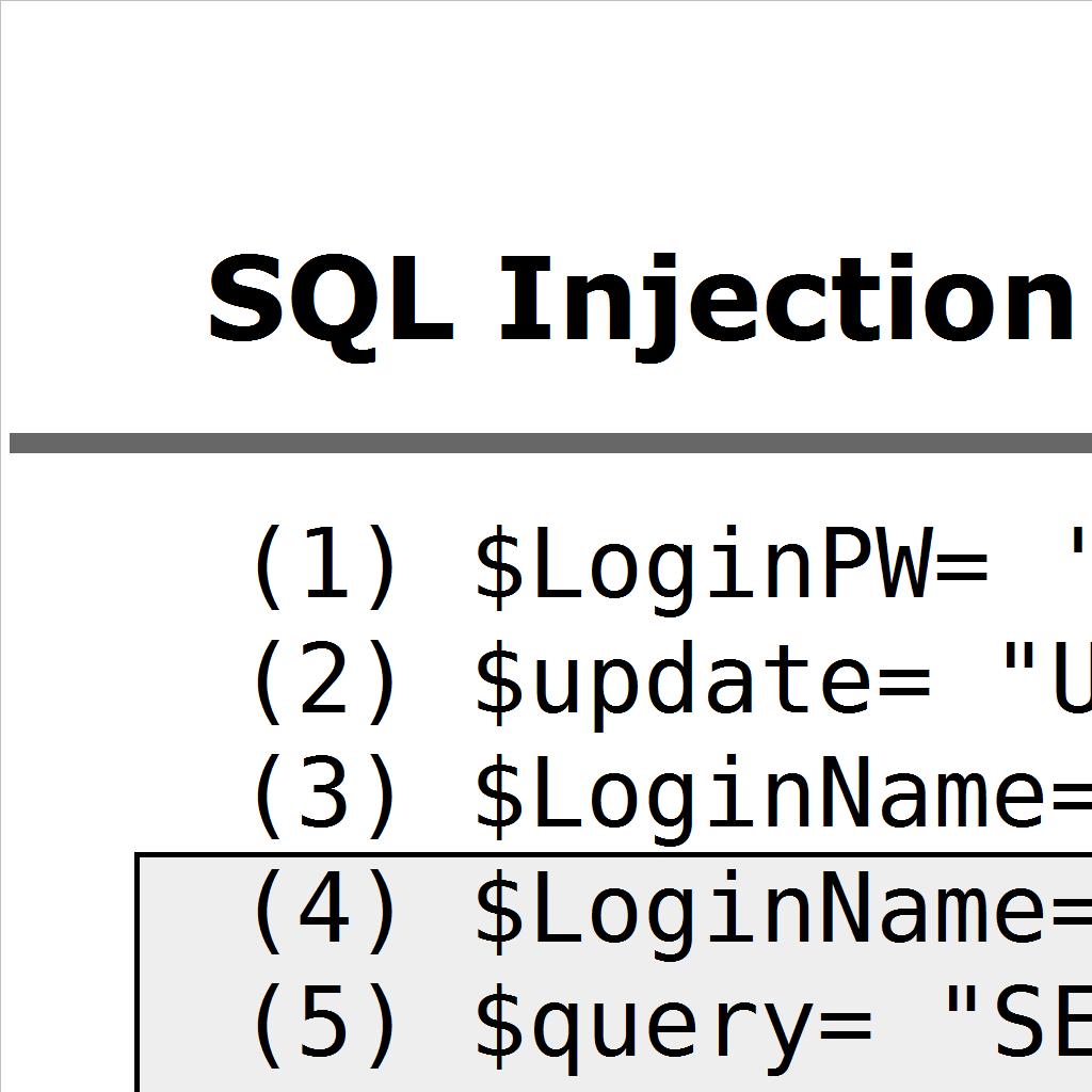 SQL Injection IV Beste Abwehr (1) $LoginPW= 'bitte!