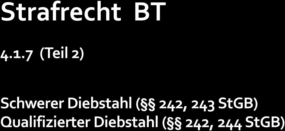 Prof. Dr. Michael Jasch 1 I. Objektive Merkmale Nr. 1: Einbruchdiebstahl (Einbrechen, -steigen, -dringen mit falsch. Schlüssel, Verbergen) Nr. 2: durch Schutzvorrichtung besonders gesicherte Sache Nr.