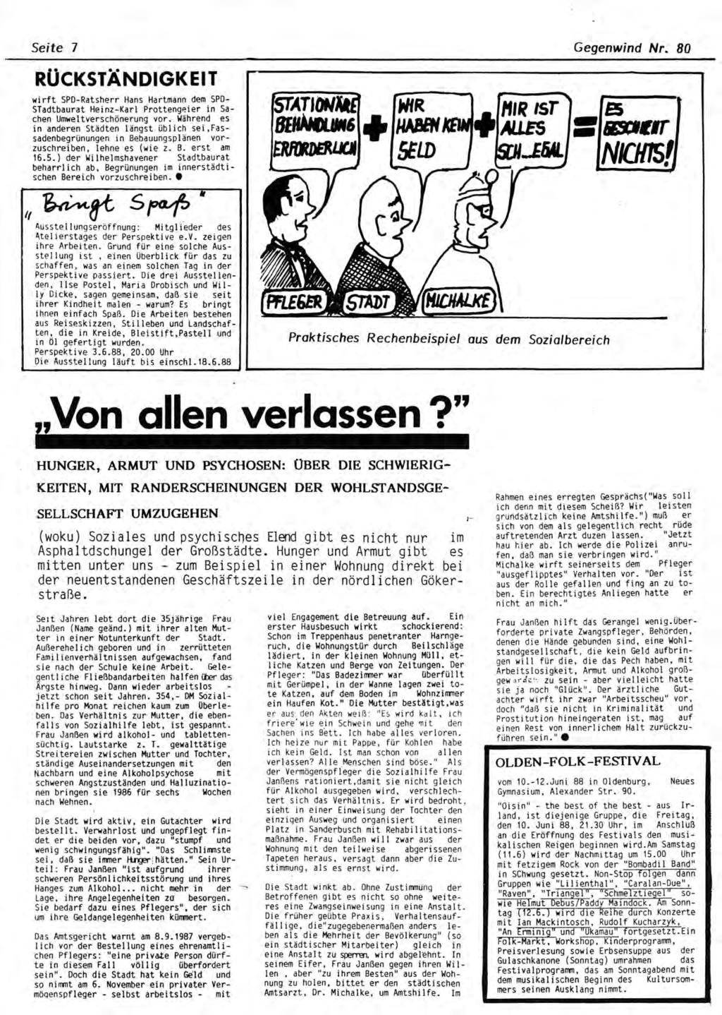 Seite 7 ROCKSTÄNDIGKElT wirft SPD-Ratsherr Hans Hartmann dem SPD STadtbaurat Heinz-Karl Prottengeier in Sa-, ehen Umweltverschönerung vor.
