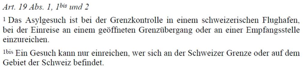 2. An Schweizer Botschaften können keine Asylgesuche eingereicht werden Die Schweiz war der einzige Staat Europas, der noch Asylgesuche auf Botschaften im Ausland zuliess.