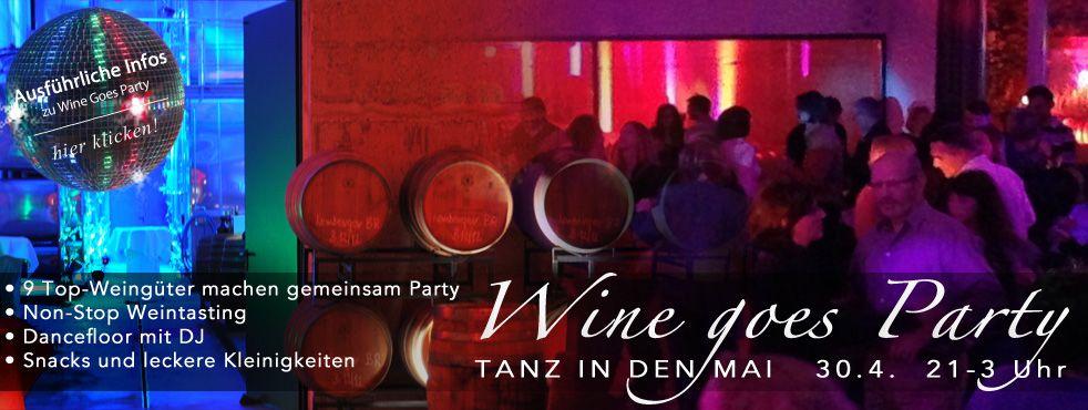 Tanz in den Mai WINE GOES PARTY Zum bereits dritten Mal veranstalten wir unseren WINE GOES PARTY -Event: Ein Veranstaltungsformat, das höchst erfolgreich entspanntes Weintasting mit ausgelassenem