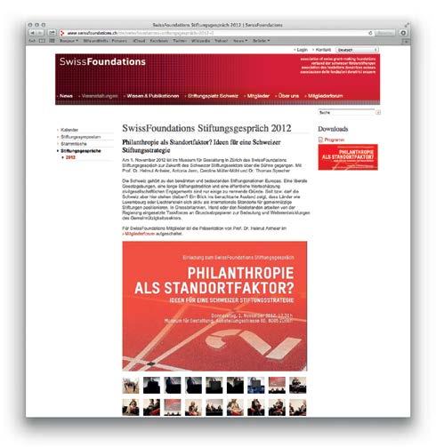 16 Kommunikation Website Am 6. März 2012 ging die neue Website von SwissFoundations online. Konzipier t und umgesetzt wurde sie gemeinsam mit der Zürcher Agentur amazeelabs.