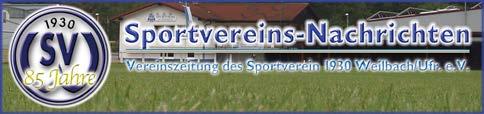 Liebe Mitglieder des Sportvereins! Liebe Leser der Sportvereins- Nachrichten! Morgen, am Samstag, den 31.