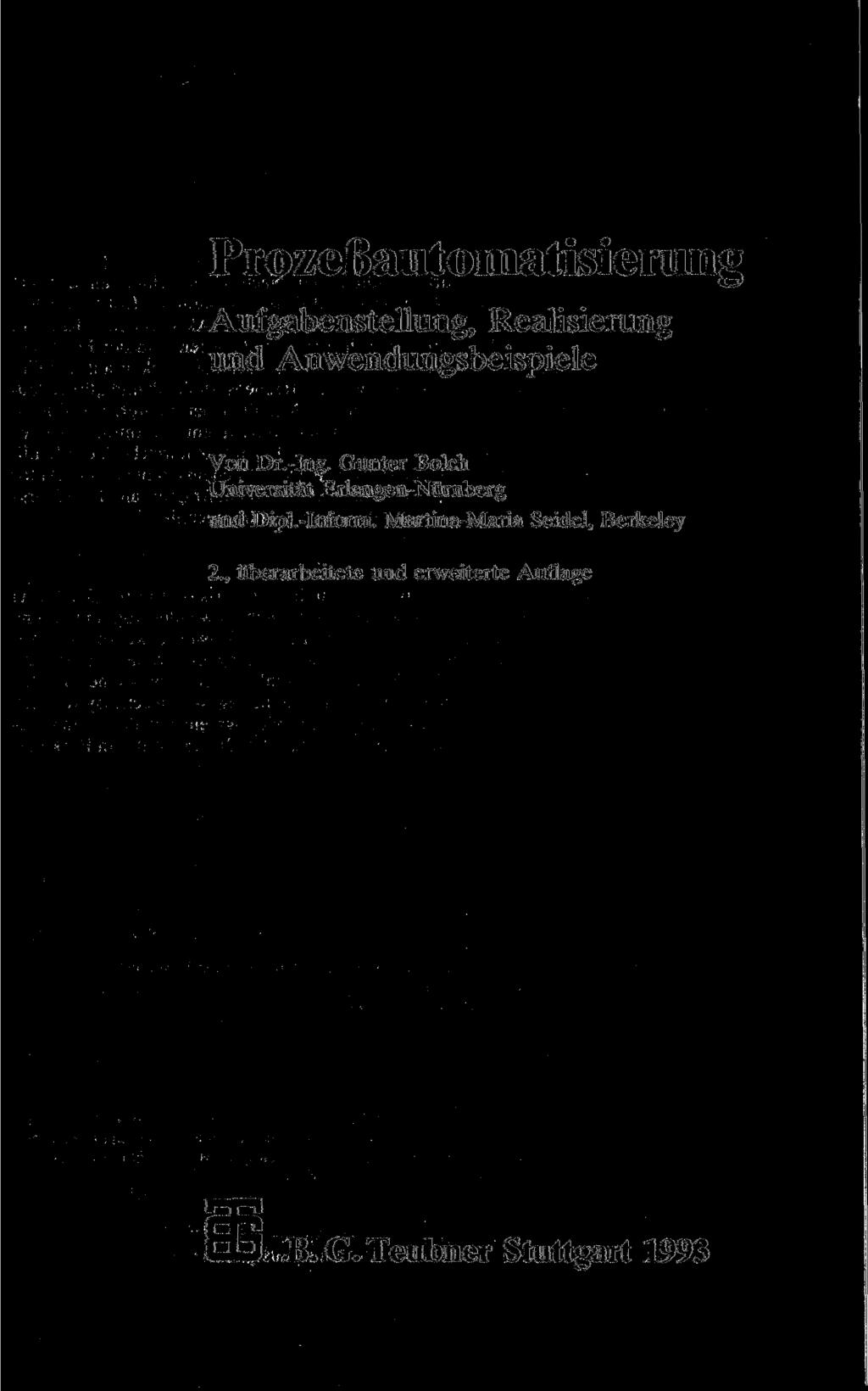 Prozeßautomatisierung Aufgabenstellung, Realisierung und Anwendungsbeispiele Von Dr.-Ing.