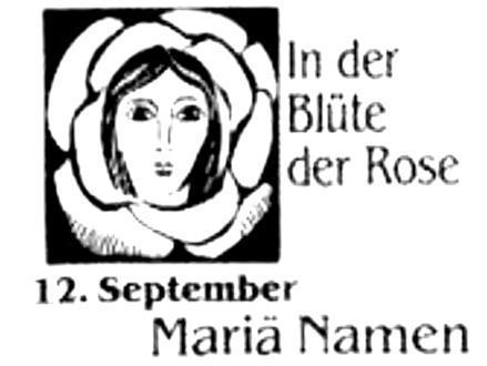 Die Marienfeste im September: Im Monat September schauen wir wieder auf Maria, die Gottesmutter. Am 08.09. feiern wir Maria Geburt, am 12.09. feiern wir Maria Namen und am 15.09. begehen wir das Gedächtnis der Schmerzen Mariens.
