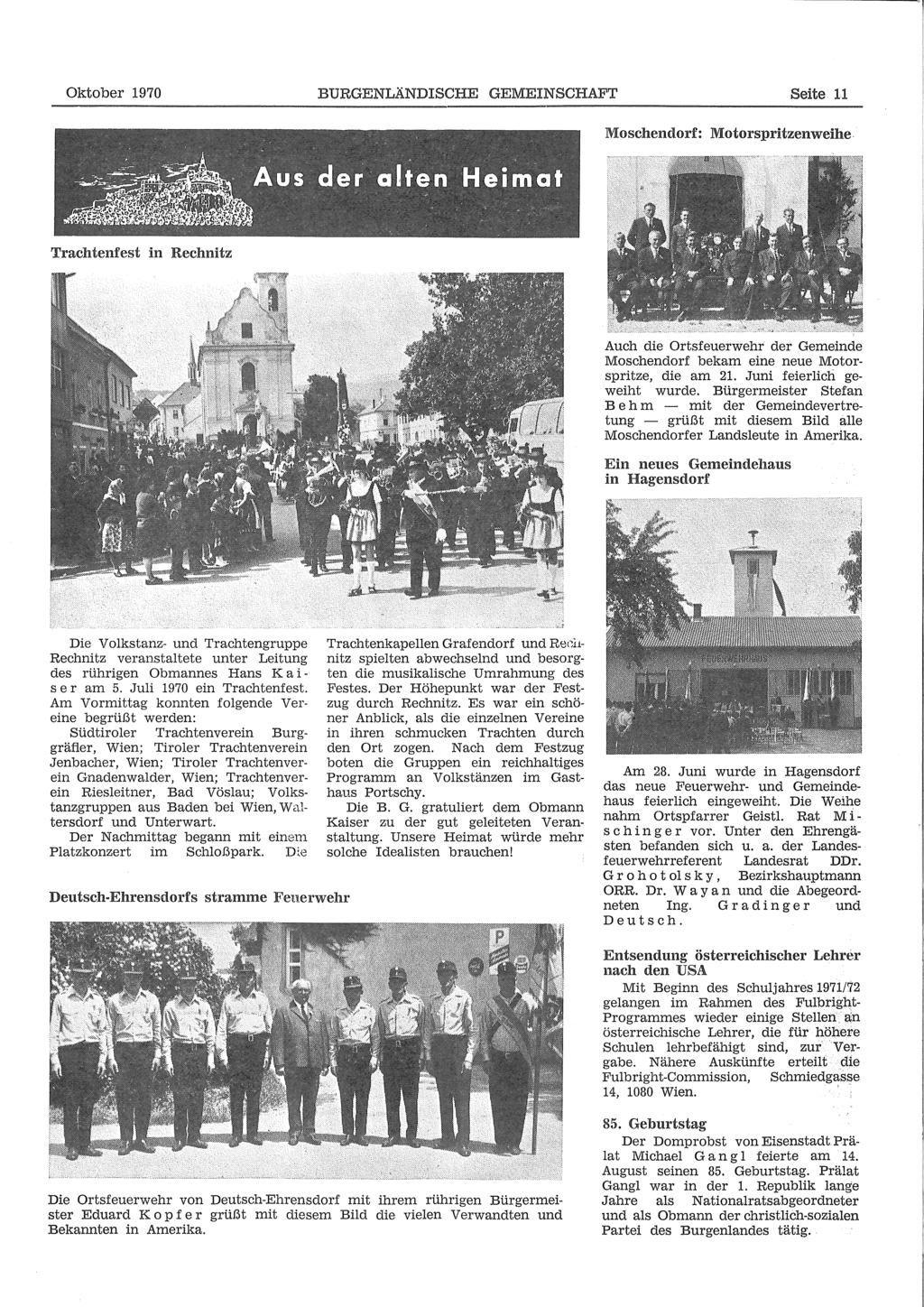 Oktober 1970 BURGENLÄNDISCHE GEMEINSCHAFT Seite 11 Moschendorf: Motorsprltzenwelhe. Trachtenfest in Rechnitz Auch die Ortsfeuerwehr der Gemeinde Moschendorf bekam eine neue Motorspritze, die am 21.