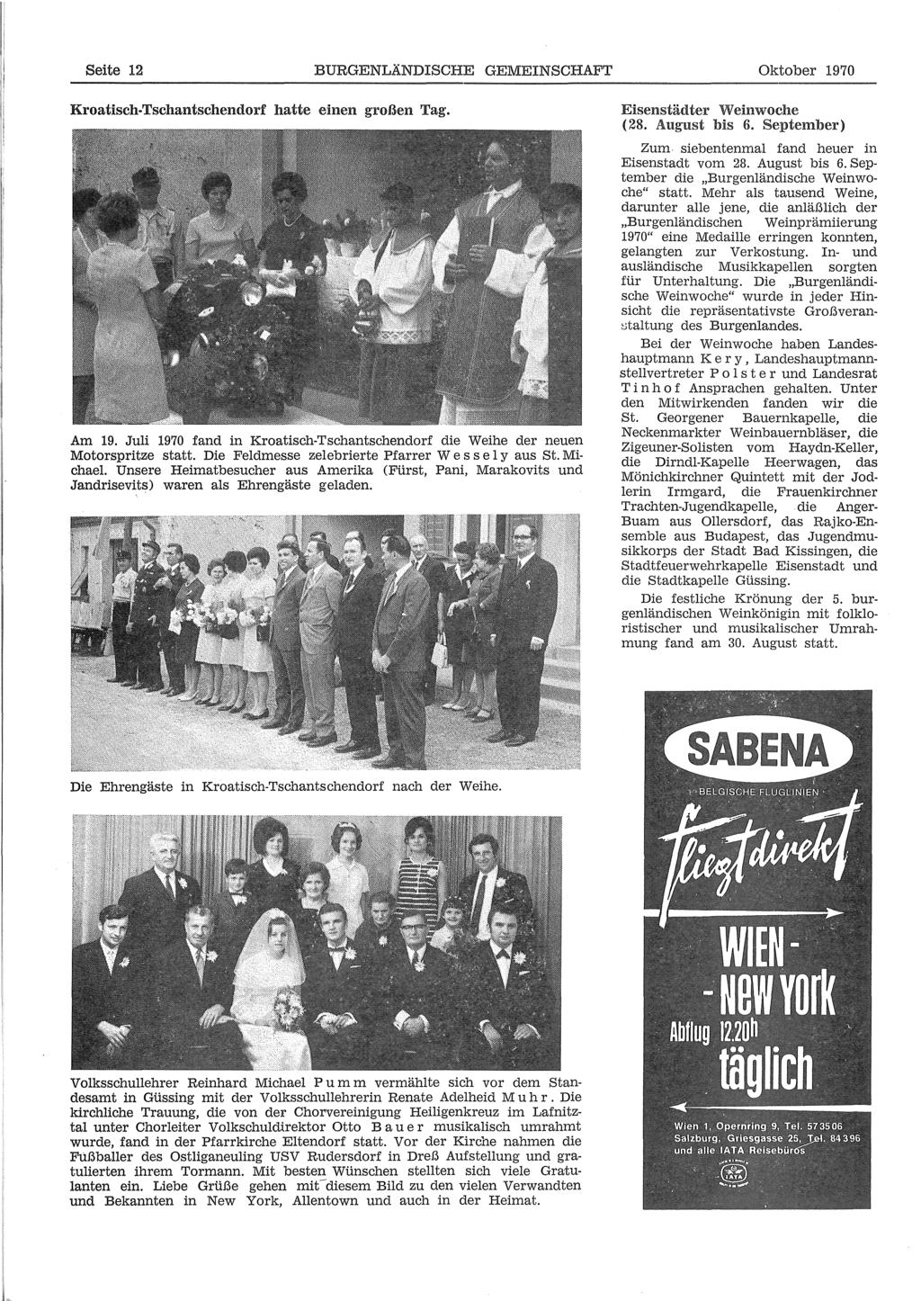 Seite 12 BURGENLÄNDISCHE GEMEINSCHAFT Oktober 1970 Kroatlseh-Tschantschendorf hatte einen großen Tag. Am 19. Juli 1970 fand in Kroatisch-Tschantschendorf die Weihe der neuen Motorspritze statt.