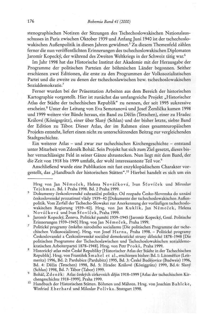 176 Bohemia Band 41 (2000) stenographischen Notizen der Sitzungen des Tschechoslowakischen Nationalausschusses in Paris zwischen Oktober 1939 und Anfang Juni 1940 ist der tschechoslowakischen