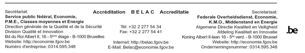 Meurée-Vanlaethem Voorzitster van het Accreditatiebureau La ésidente du Bureau d'accréditation Chair of the Accreditation Board Vorsitzende des Akkreditierungsbüro De accreditatie werd uitgereikt