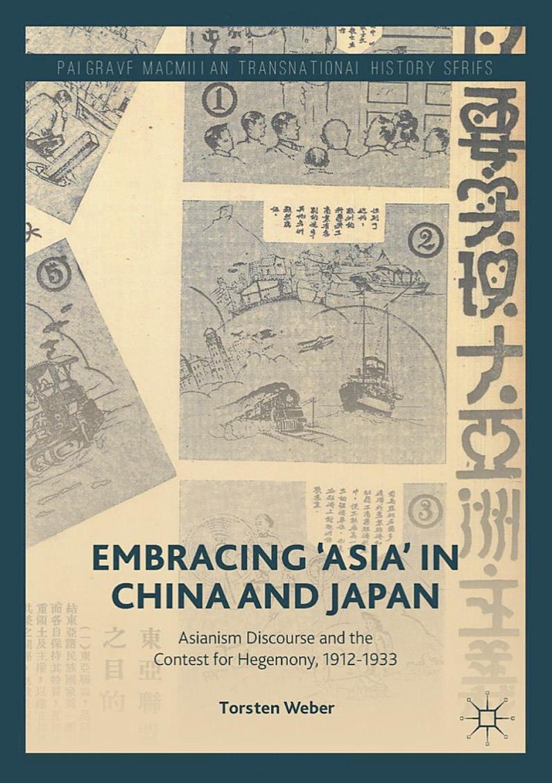 NEUERSCHEINUNG TORSTEN WEBER Embracing Asia in China and Japan. Asianism Discourse and the Contest for Hegemony, 1912 1933. Palgrave Macmillan Transnational History Series. Wiesbaden: Harrassowitz.