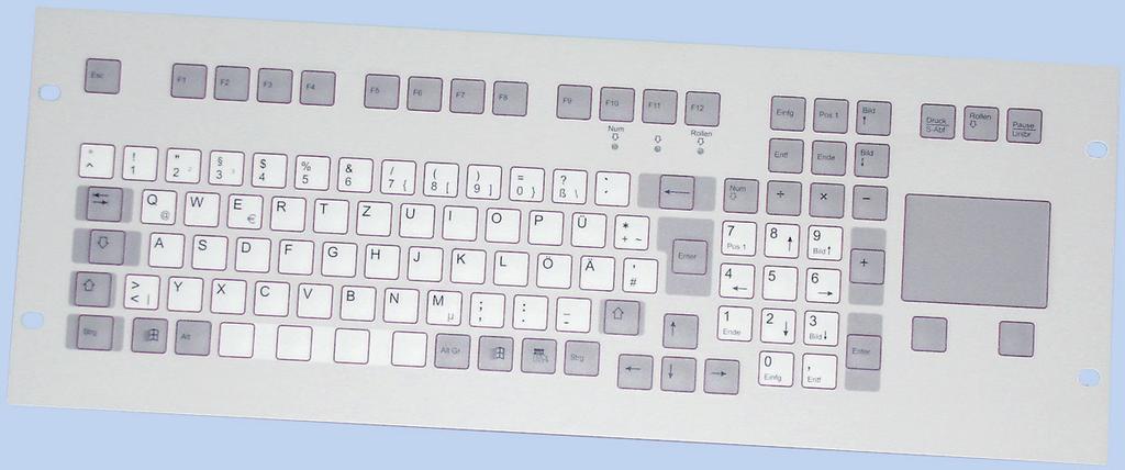 Folientastaturen 19 - Kurzhub-Folientastatur Merkmale: Deutsches Tastaturlayout Touchpad oder Trackball mit USB- oder PS/2-Anschluss