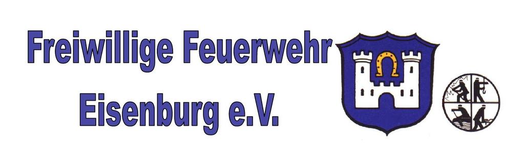 Liebe Eisenburger Mitbürgerinnen und Mitbürger, in der Freiwilligen Feuerwehr Eisenburg sind aktuell ca.