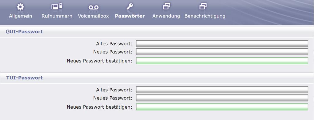 en im Bereich Passwörter Hier verwalten Sie Ihre Passwörter für die TUI (Telefonbenutzeroberfläche) und die GUI (grafische Benutzeroberfläche).