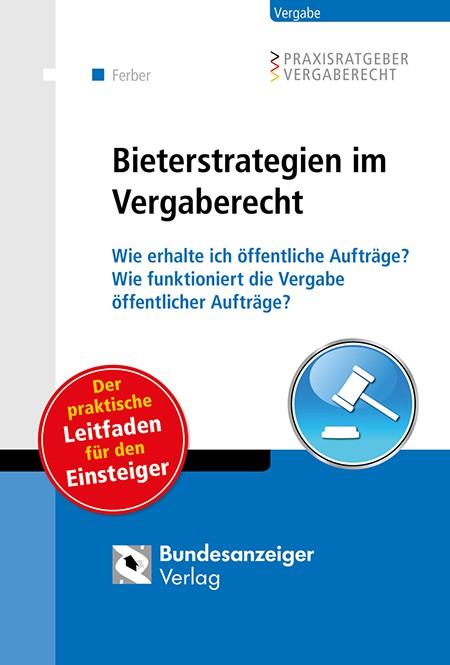 Bücher Thomas Ferber Bieterstrategien im Vergaberecht 240 Seiten Bundesanzeiger