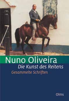 Nuno Oliveira gilt als eine der führenden Persönlichkeiten (wenn nicht gar die führende Persönlichkeit) der Reitkunst des 20. Jahrhunderts.