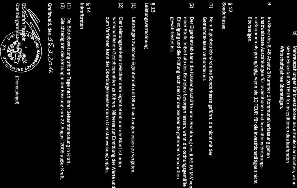 b) Mehrauszahlungeri für Investitionen als erheblich anzusehen, wenn sie im Einzelfall 20 TEUR für Investitionen des laufenden Wirtschaftsjatires übersteigen. 3.
