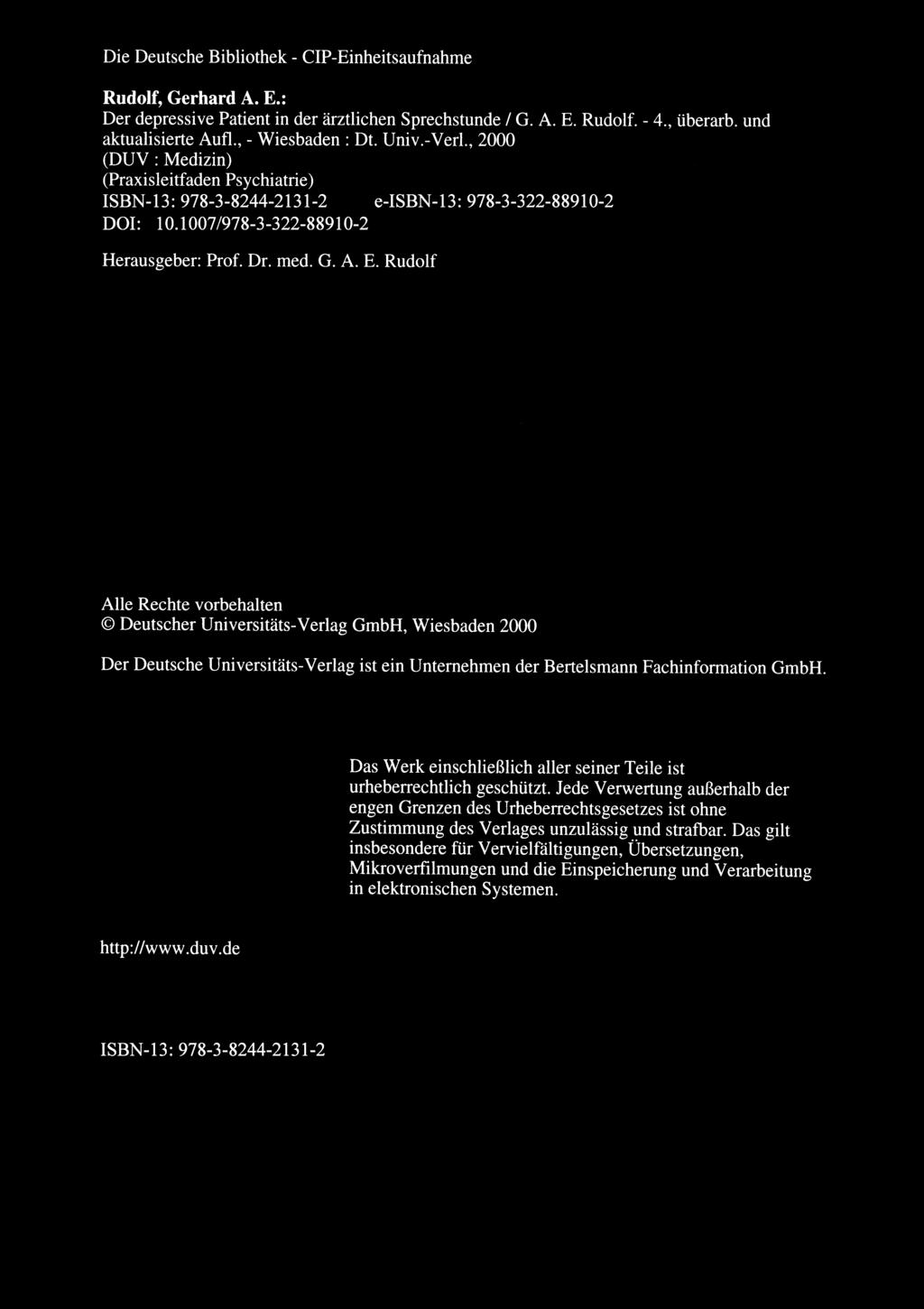 Die Deutsche Bibliothek - CIP-Einheitsaufnahme Rudolf, Gerhard A. E.: Der depressive Patient in der arztlichen Sprechstunde 1 G. A. E. Rudolf. - 4., iiberarb. und aktualisierte Aufl., - Wiesbaden: Dt.