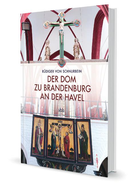 Repräsentativer Bildband über die Wiege der Mark Der Dom St. Peter und Paul steht dort, wo Brandenburgs Weg in die Geschichte begann.