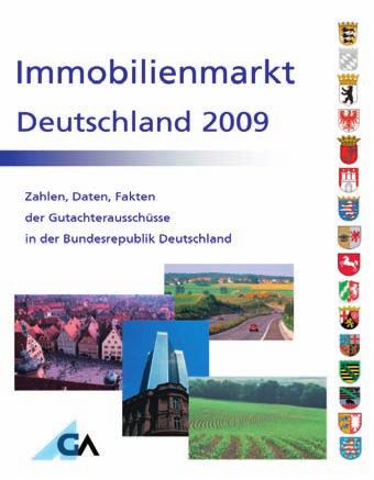 Mitteilungen Immobilienmarktbericht Deutschland Grundstücksmarkttransparenz ist insbesondere in wirtschaftlichen Krisenzeiten gefragt.