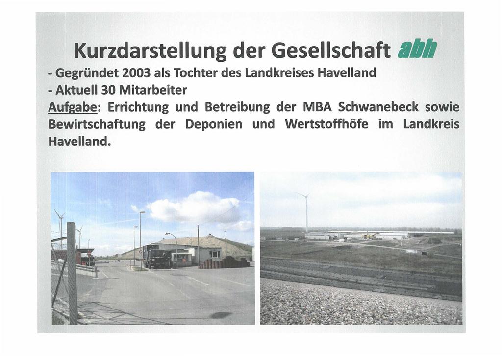 Kurzdarstellung der Gesellschaft '' - Gegründet 2003 als Tochter des Landkreises Havelland - Aktuell 30 Mitarbeiter