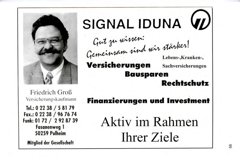 SIGNAL IDUNA Friedrich Groß Versicherungskaufmann Tel.: 0 22 38 / 5 81 79 Fax.