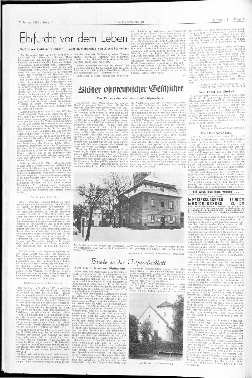 Jahrgang 11 / Folge 2 9. Januar 1960 / Seite 10 Das Ostpreußenblatt., : Ehrfurcht vor dem Leb en Natürliches Recht auf Heimat" Zum 85. Geburtstag von Albert Schweitzer Am 14.
