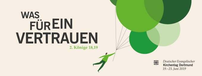Aktuelles Deutsche Evangelische Kirchentag wird vom 19. - 23. Juni 2019 in Dortmund zu Gast sein.
