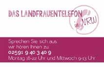 UNSERE ANGEBOTE FÜR SIE Landesebene Das Landfrauentelefon NRW ist wieder am Start! Im Jahr 2000 wurde das Landfrauentelefon gegründet.
