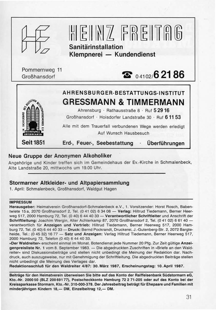 Sanitärinstallation Klempnere.i - Kundendienst Pommernweg 11 Großhansdorf W 04102/62186 AH RENSBU RGER BESTATTU NGS INSTITUT GRESSMANN & TIMMERMANN Ahrensburg. Rathausstraße 8. Ruf 52916 Großhansdorf.