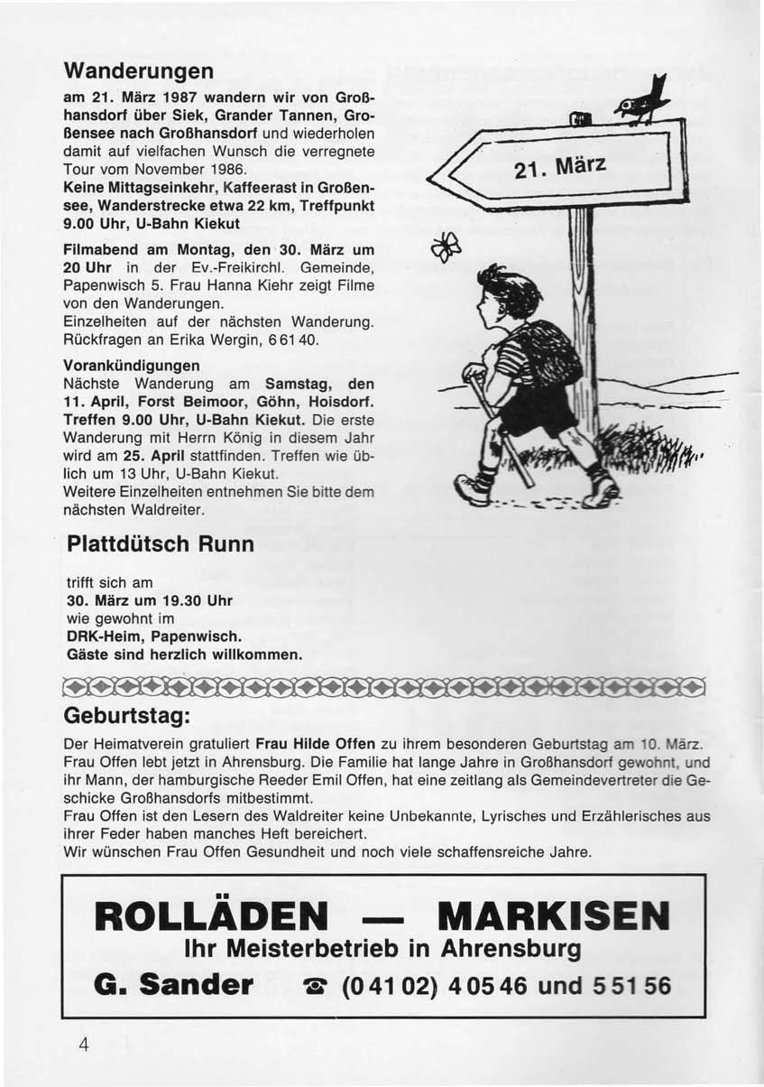 Wanderungen am 21. März 1987 wandern wir von Großhansdorf über Siek, Grander Tannen, Großensee nach Großhansdorf und wiederholen damit auf vielfachen Wunsch die verregnete Tour vom November 1986.