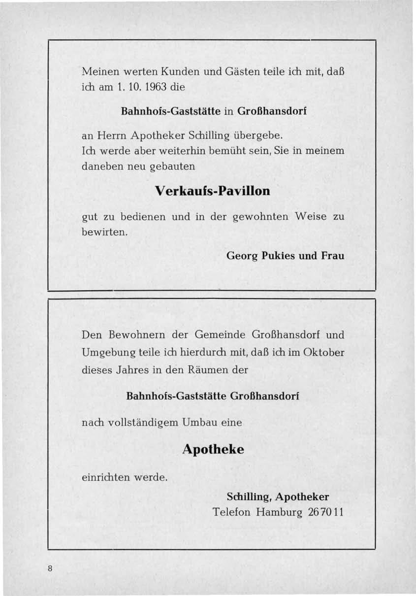 Meinen werten Kunden und Gästen teile ich mit, daß ich am 1. 10. 1963 die Bahnhofs-Gaststätte in Großhansdorf an Herrn Apotheker Schilling übergebe.