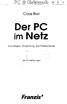 Claus Brell. Der PC im Netz. Grundlagen, Anwendung und Praxisbeispiele. Mit 170 Abbildungen. Franzis