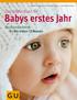 Dr. med. Stephan Heinrich Nolte Annette Nolden. Das große Buch für. Das Standardwerk für die ersten 12 Monate. Babys erstes Jahr