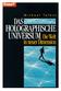 DAS HOLOGRAPHISCHE UNIVERSUM