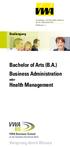 Bachelor of Arts (B.A.) Business Administration. Vorsprung durch Wissen. Studiengang. oder Health Management. Freiburg e.v.