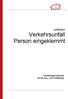 Leitfaden Verkehrsunfall Person eingeklemmt