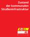 Zustand der kommunalen Straßeninfrastruktur
