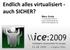 Endlich alles virtualisiert - auch SICHER? Marc Grote IT TRAINING GROTE blog.it-training-grote.de www.it-training-grote.de