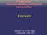 Firewalls. Betreuer: Dr. Ulrich Tamm Vortragender: Peter Berg