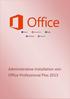 [Geben Sie Text ein] Administrative Installation von Office Professional Plus 2013