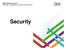 Security. 2013 IBM Corporation