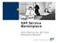 SAP Service Marketplace. One Source for All Your Business Needs!