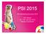 PSI Marketing Services 2015. PSI Messe 07. - 09. Januar 2015 Messe Düsseldorf 10.07.2014 1