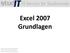 Excel 2007 Grundlagen. Georg-August-Universität Göttingen studit IT-Service für Studierende Thomas.Dirks@zvw.uni-goettingen.de