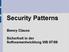 Security Patterns. Benny Clauss. Sicherheit in der Softwareentwicklung WS 07/08